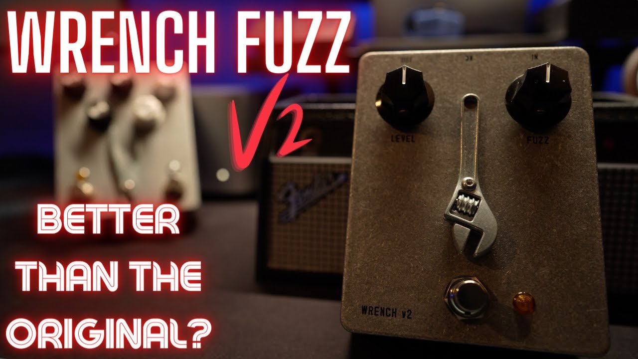 OCE Wrench FUZZ V2! Is The Original Better Or This?