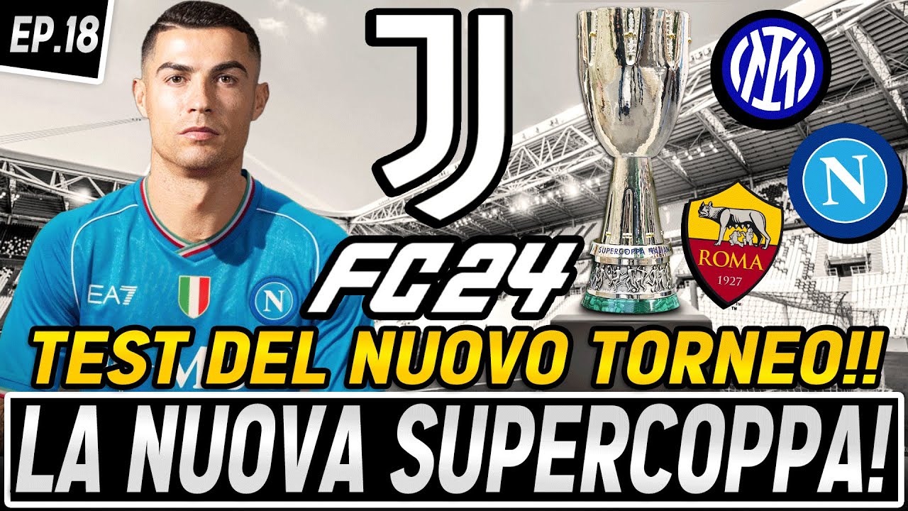 LA NUOVA SUPERCOPPA ITALIANA! TEST DEL NUOVO TORNEO! - FC 24: CARRIERA ALLENATORE EP.18