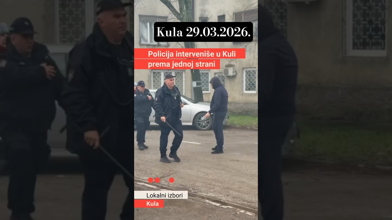 Policija &scaron;titi batina&scaron;e naoružane &scaron;tanglama i motkama*Kula*lokalni izbori 29.03.2026.
