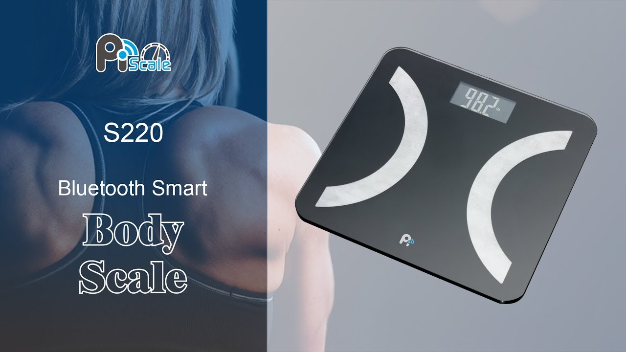 PiScale S220 Bluetooth Smart Body Scale