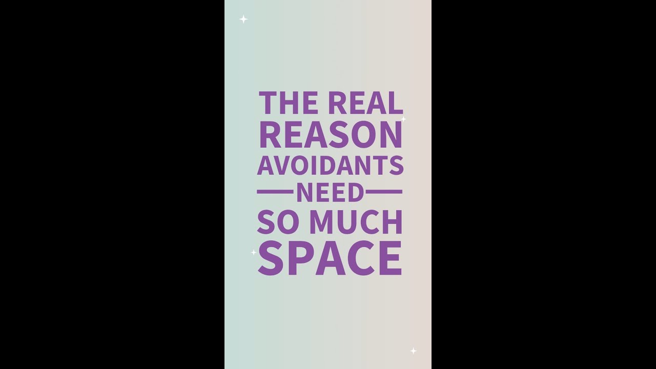 The Real Reason Avoidants Need So Much Space