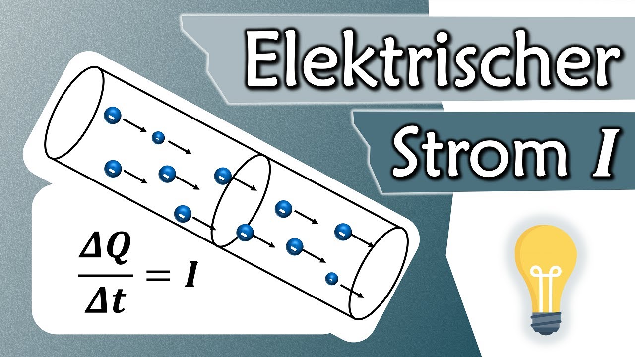 Was ist elektrischer Strom? Stromst&auml;rke I, Ampere | Elektrotechnik Grundlagen #6