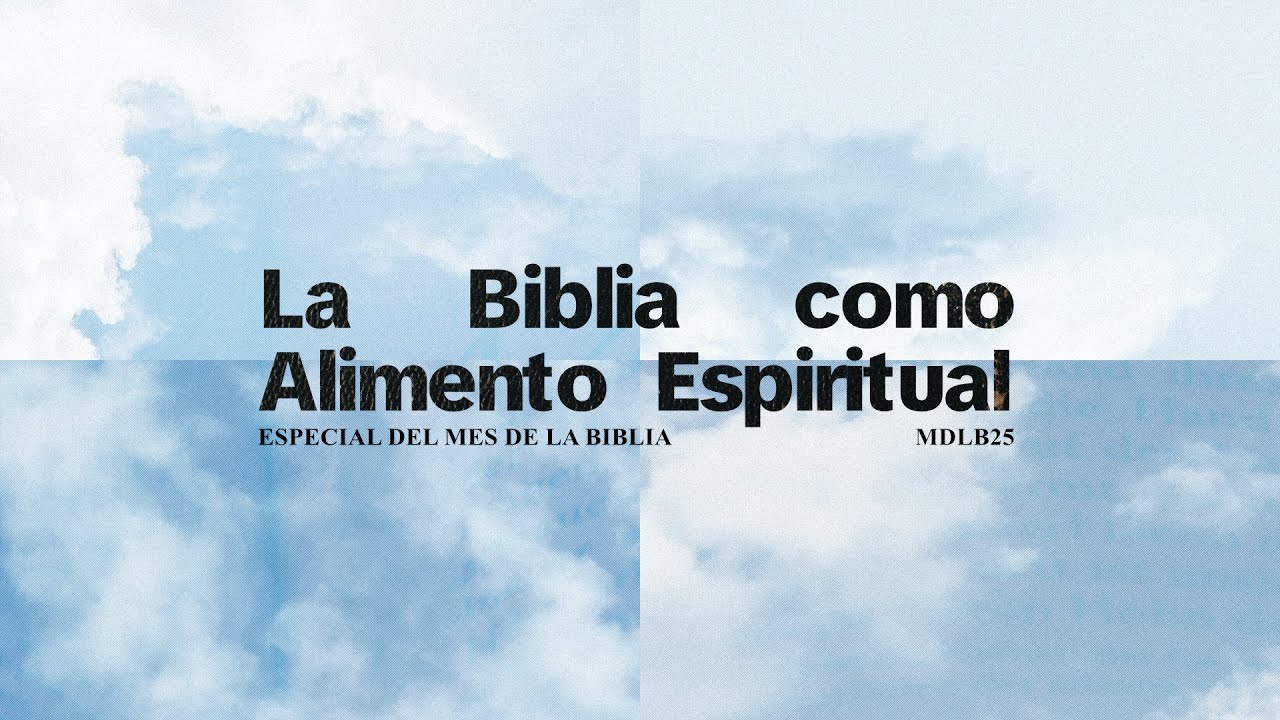 La Biblia Como Alimento Espiritual