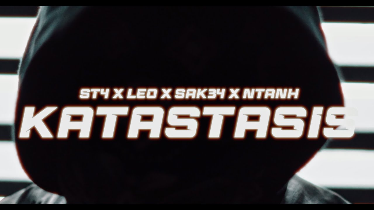 ST4 x LEO x SAK34 x NTANH - KATASTASIS (Prod. By DETRO BEATS)  (Official Music Video)