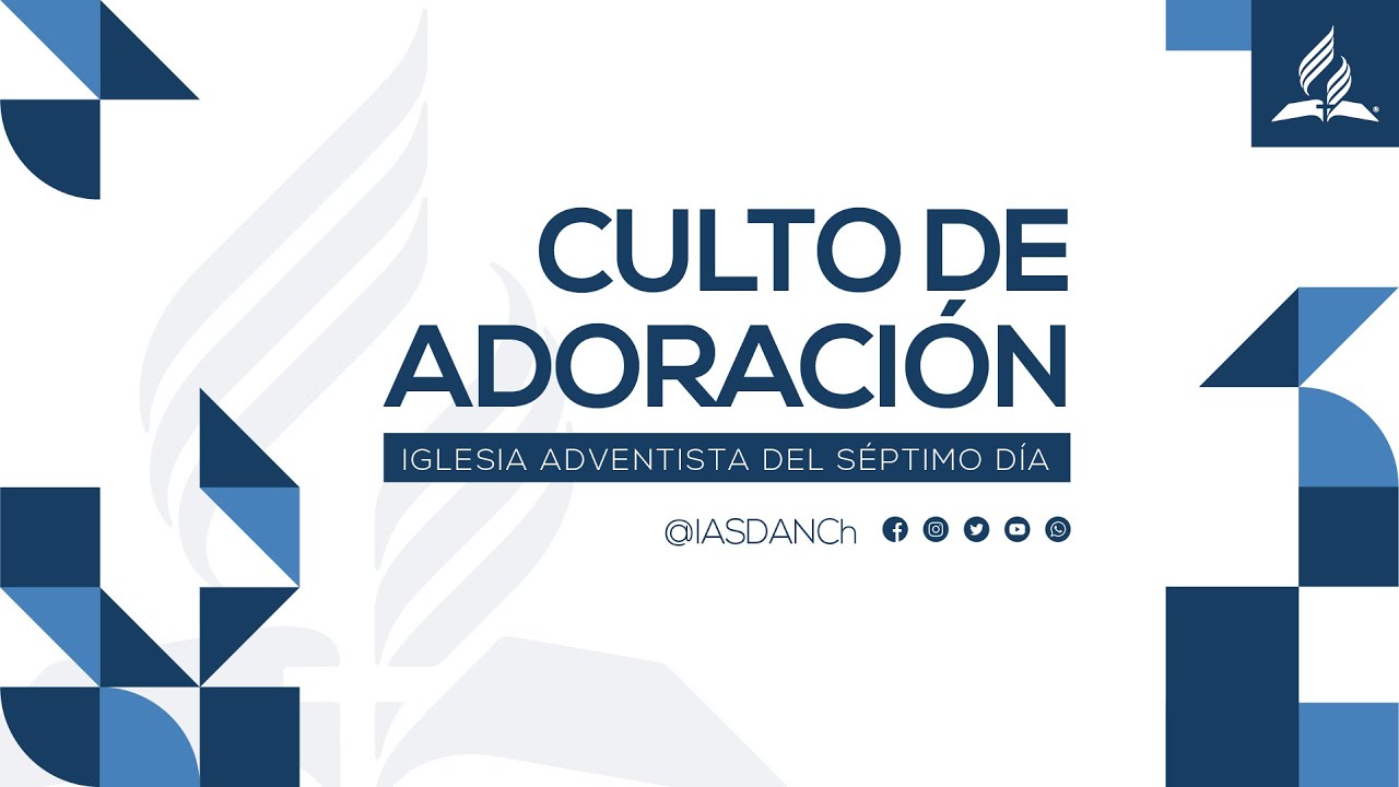 Culto de Adoración 04 de Septiembre | Asociación Norte de Chile