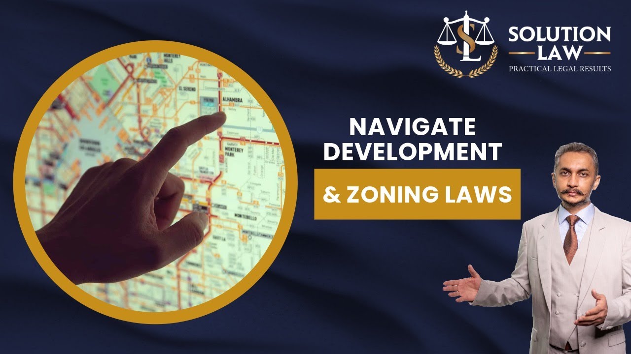 Understanding Land Development & Zoning Laws | Key Insights from Solution Law