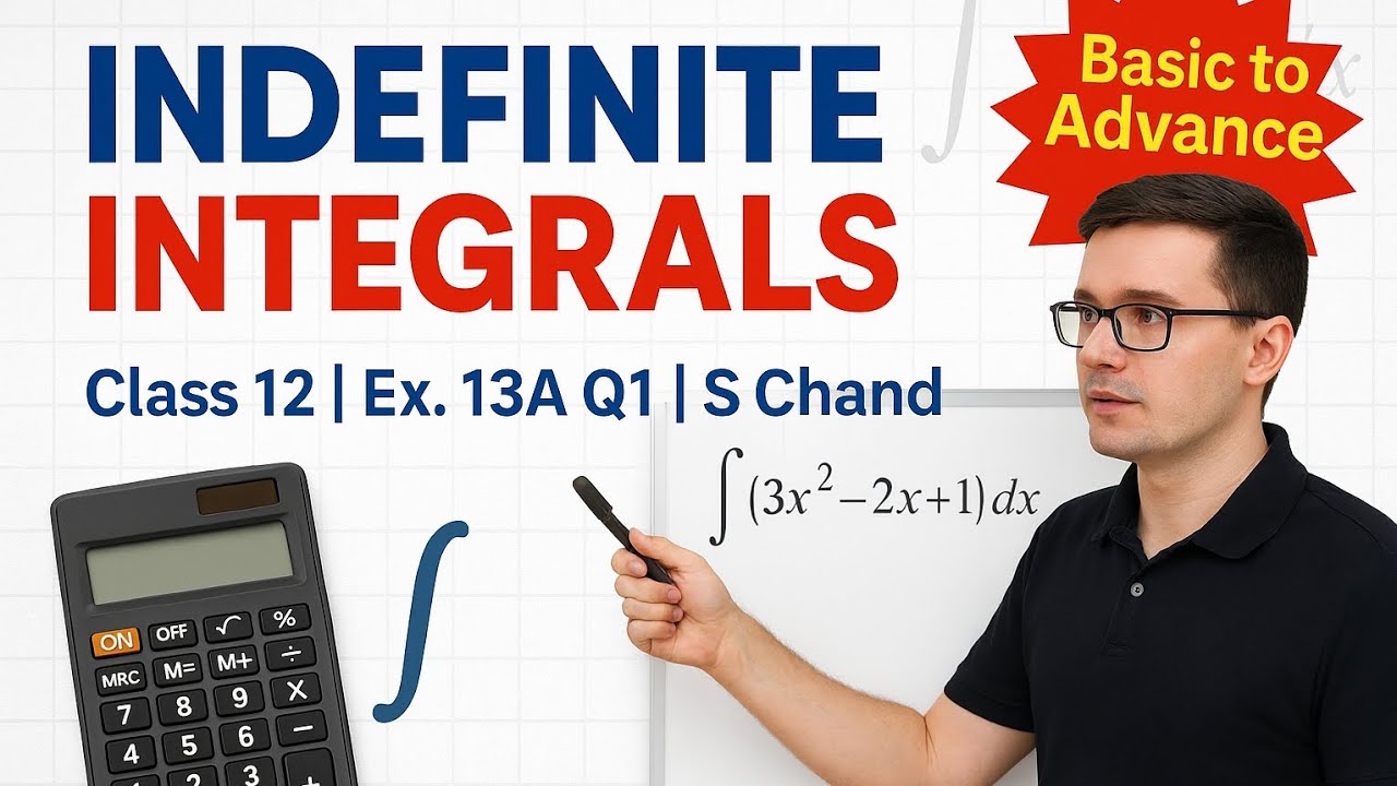 Integration Class 12 | Indefinite Integral Ex. 13A S.Chand. Q1 Solutions | CBSE ISC | TGT PGT LT
