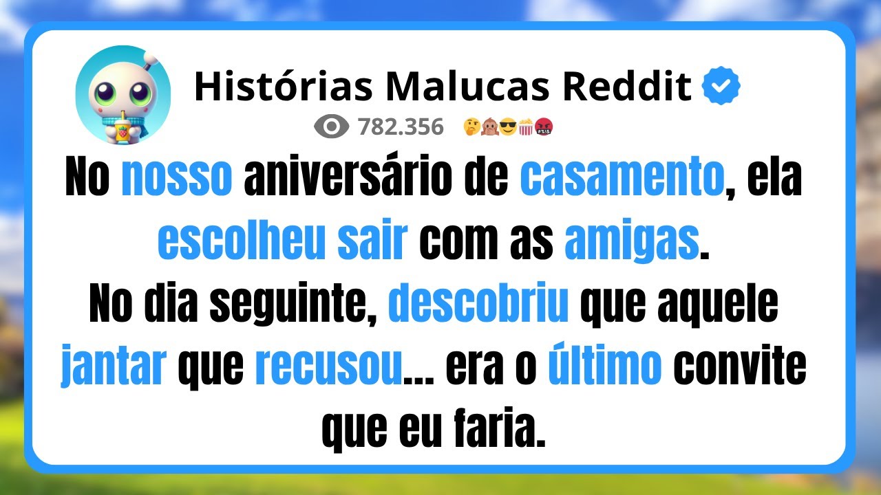 No nosso aniversário de casamento, ela escolheu sair com as amigas.