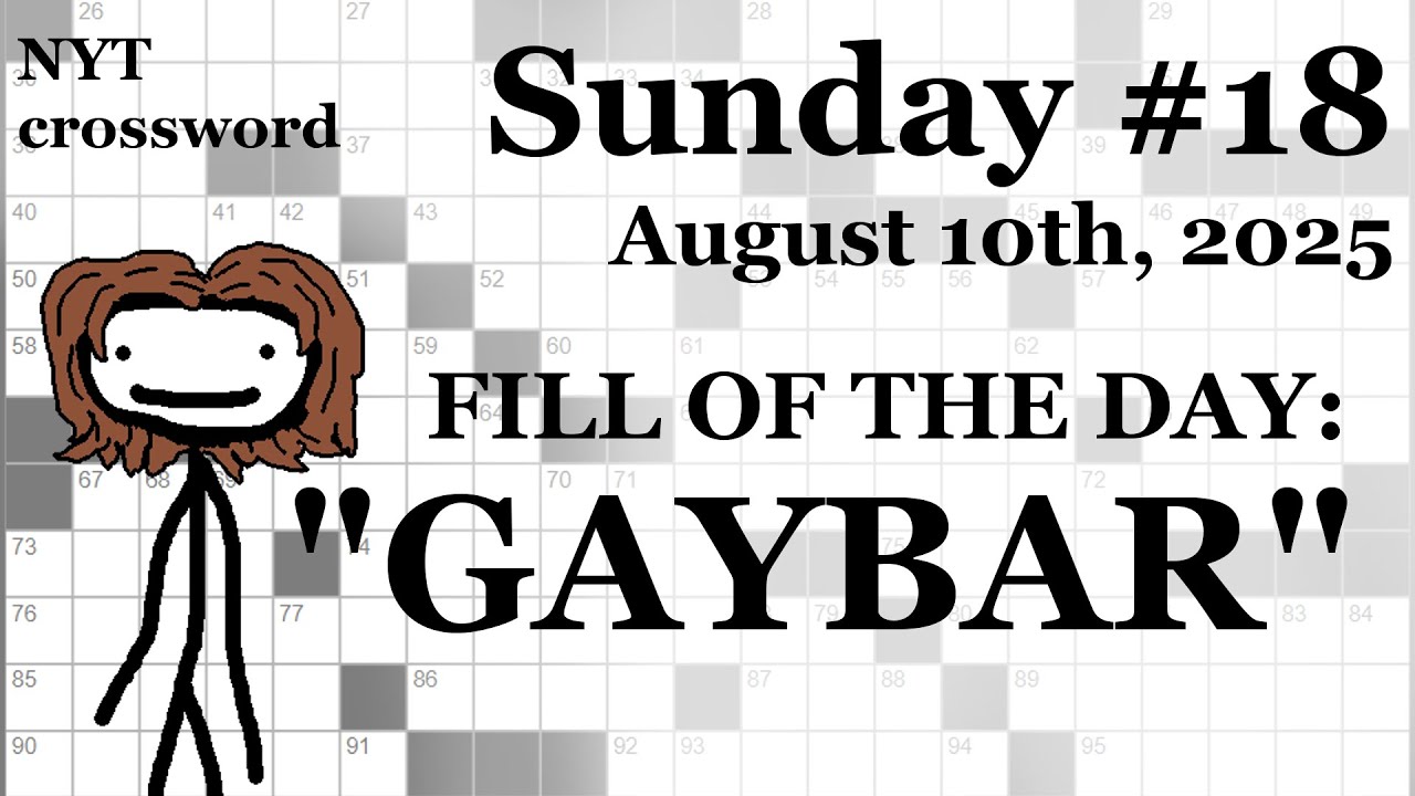Sunday, 8/10/25 -- NYT Crossword with Sam