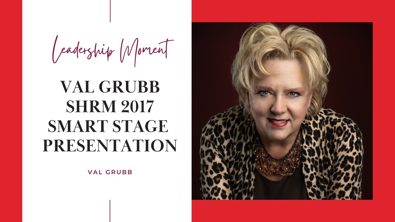 Val Grubb SHRM 2017 Smart Stage presentation