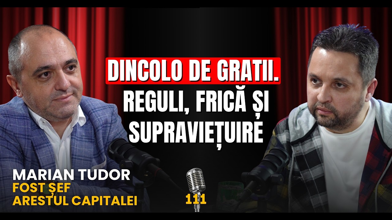 Dincolo de gratii. Ce se întâmplă cu adevărat în arest...Podcast cu Tudor Marian