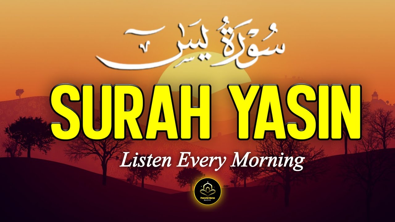 Surah Yasin (سورة يس) Listen Every Morning | Heart Touching Quran | Morning Surah |By Abdullah Saban