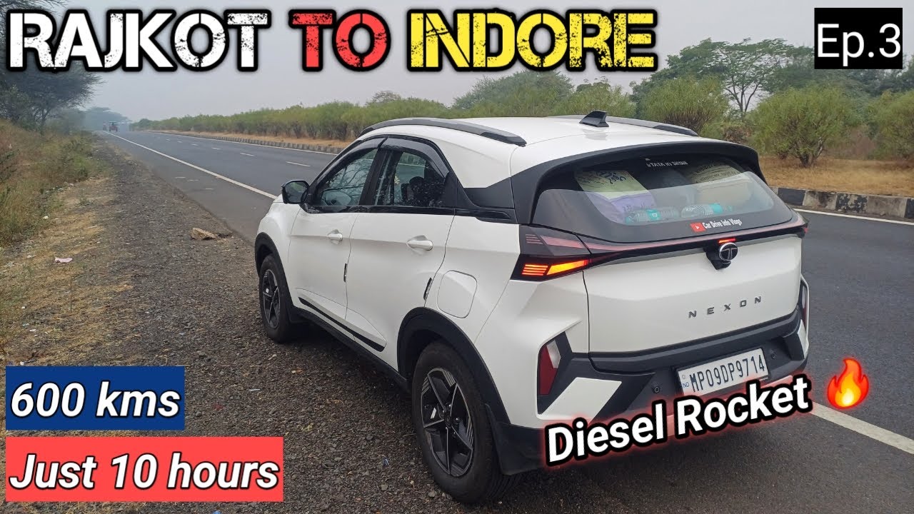 Rajkot to Indore Road Trip with Tata Nexon facelift diesel | 600 kms traveled in just 10 hours