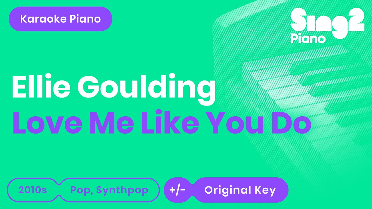 Ellie Goulding - Love Me Like You Do (Karaoke Piano)