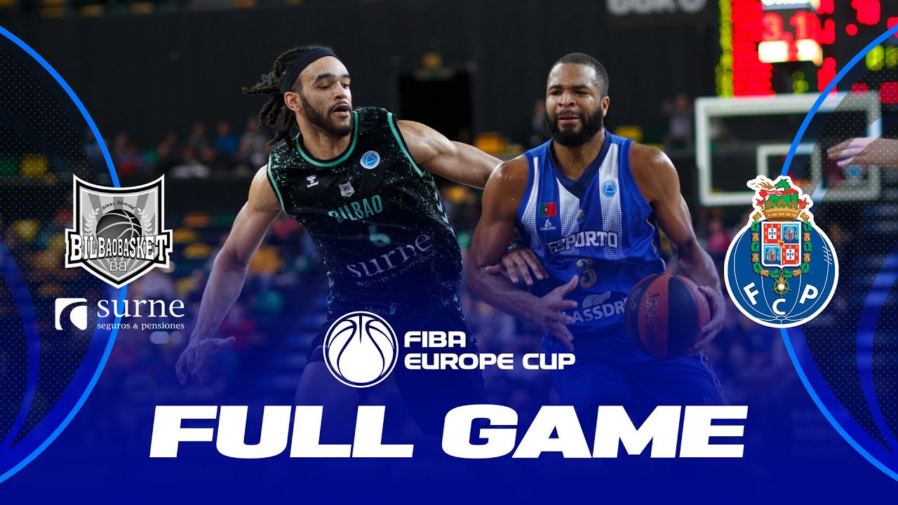 Surne Bilbao Basket v FC Porto |  Full Basketball Game | FIBA Europe Cup 2023-24
