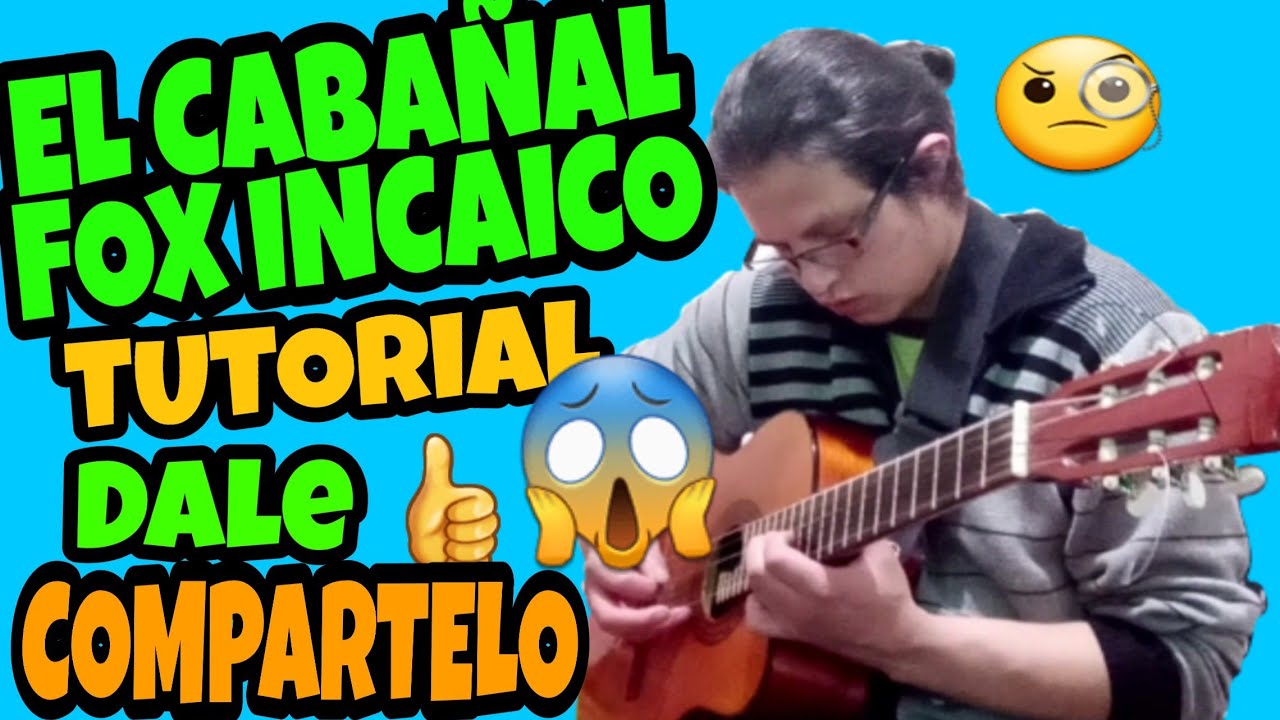 El Cabañal En Guitarra /Requinto Punteo Fox Incaico 😀🧐😱😊😊😊