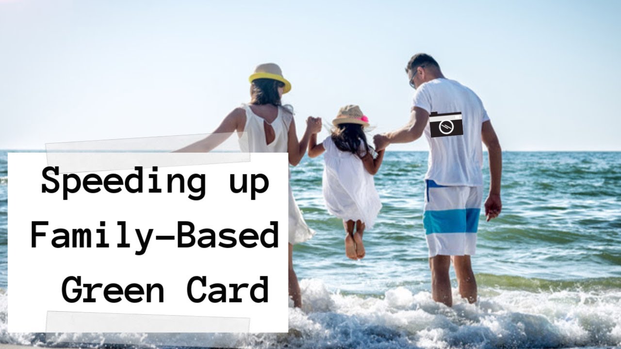 Family-Based Immigration: Speeding Up Your Case