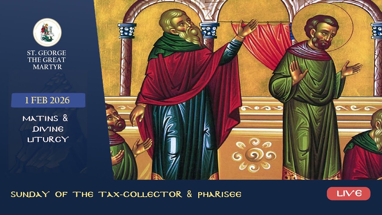 Matins & Divine Liturgy | Sunday of the Tax-Collector & the Pharisee - 1/2/2026