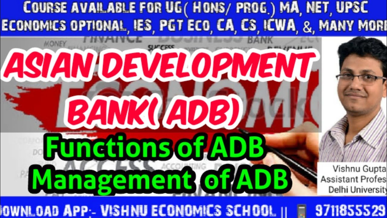 Asian development bank, ADB, Functions of ADB, Management  of ADB, functions of ADB,