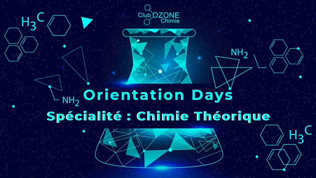 Orientation days : Master Chimie Théorique et computationnelle