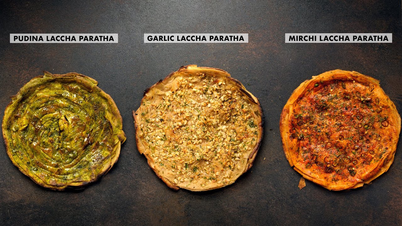 Tandoori Laccha Paratha- 3 ways | Pudina Paratha, Mirchi Paratha, Garlic Paratha | Chef Sanjyot Keer