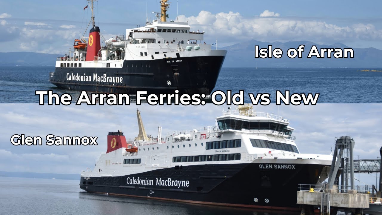 Old vs New: The Arran Ferries Which Is Best?