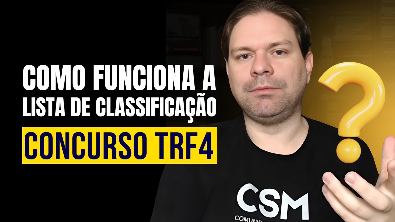 CONCURSO TRF4: ENTENDA AS LISTAS DE CLASSIFICA&Ccedil;&Atilde;O PARA N&Atilde;O SE ARREPENDER