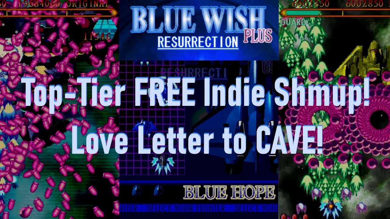 Amazing FREE PC Bullet Hell Shmup! Blue Wish Resurrection Plus Review! CAVE's Secret Love-Child
