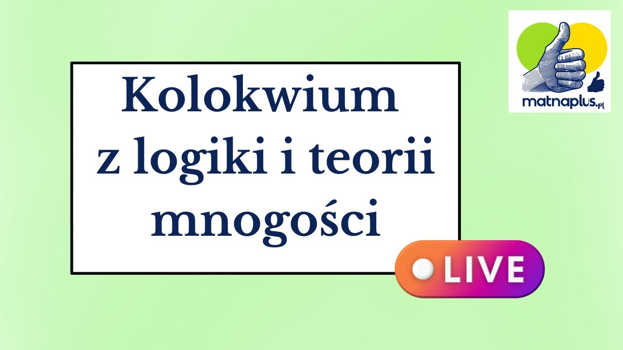 Kolokwium z logiki i teorii mnogości - LIVE