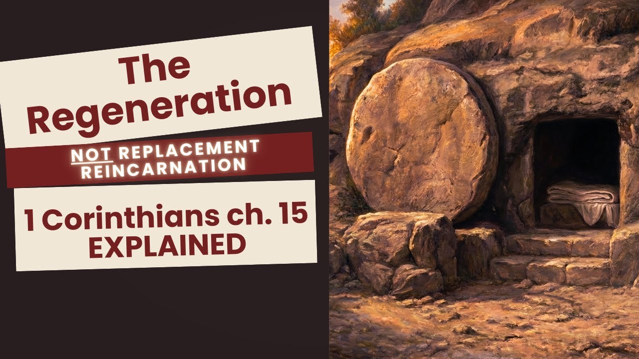 The Regeneration Doctrine Debunked 1 Corinthians 15