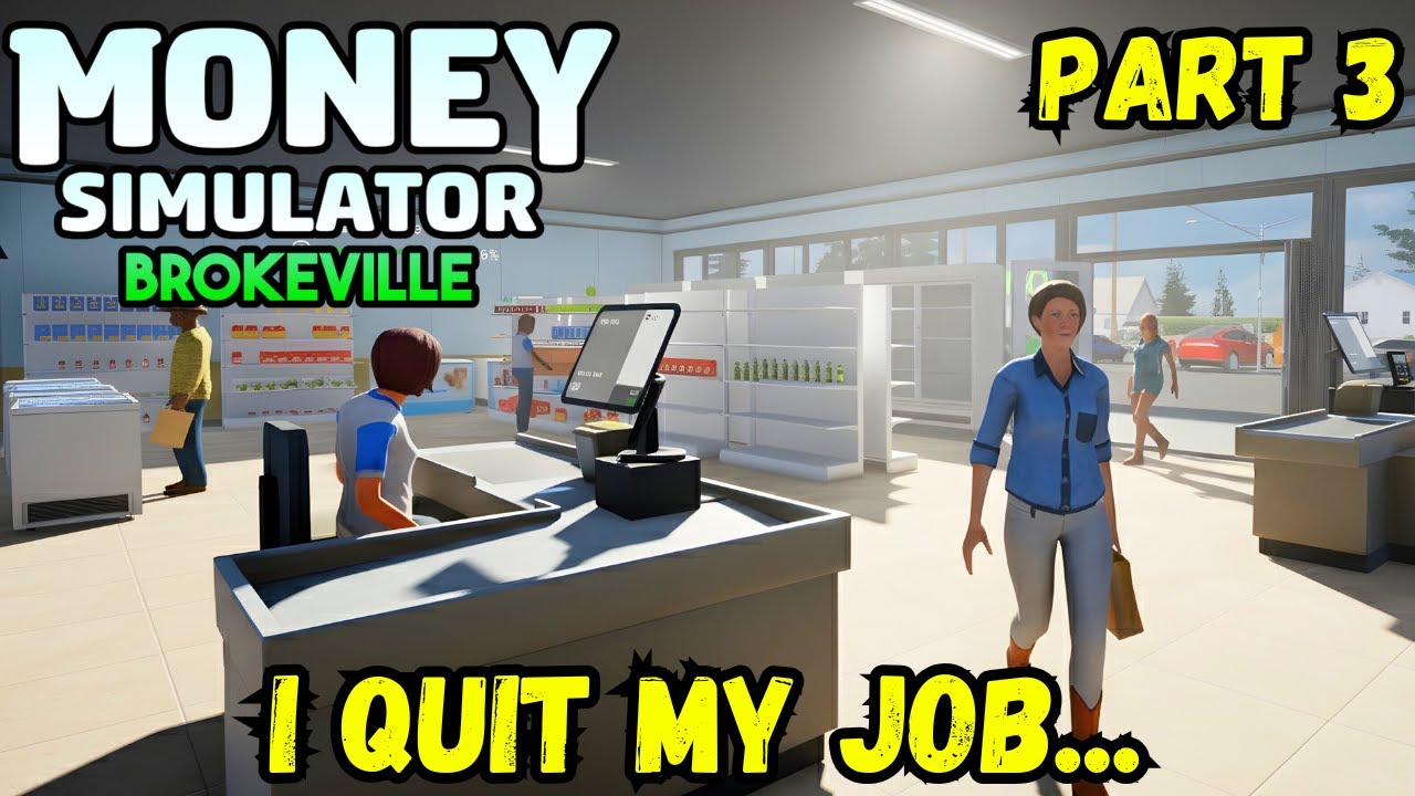 Я УВОЛЬНЯЮСЬ С РАБОТЫ! Не разорюсь ли я, открывая свой бизнес? (Money Simulator Brokeville, часть 3)