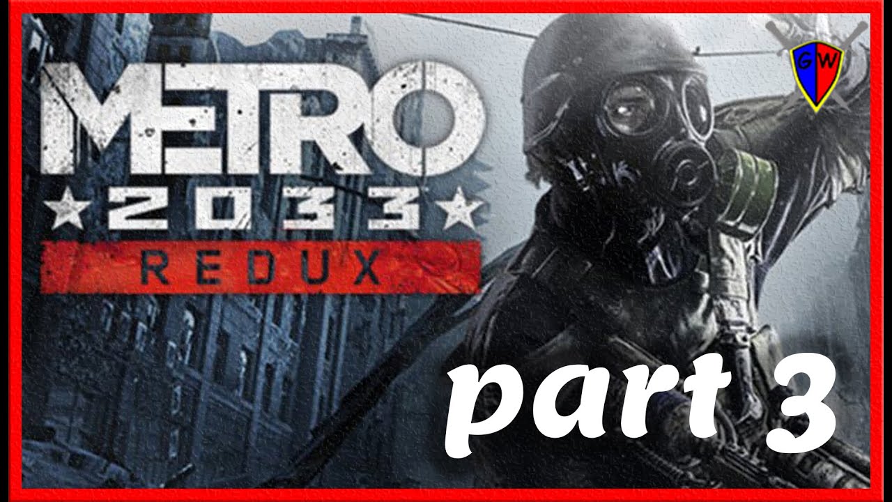 Metro 2033 Gamplay Part 3 (Millions of Monsters) - Gaming Warrior