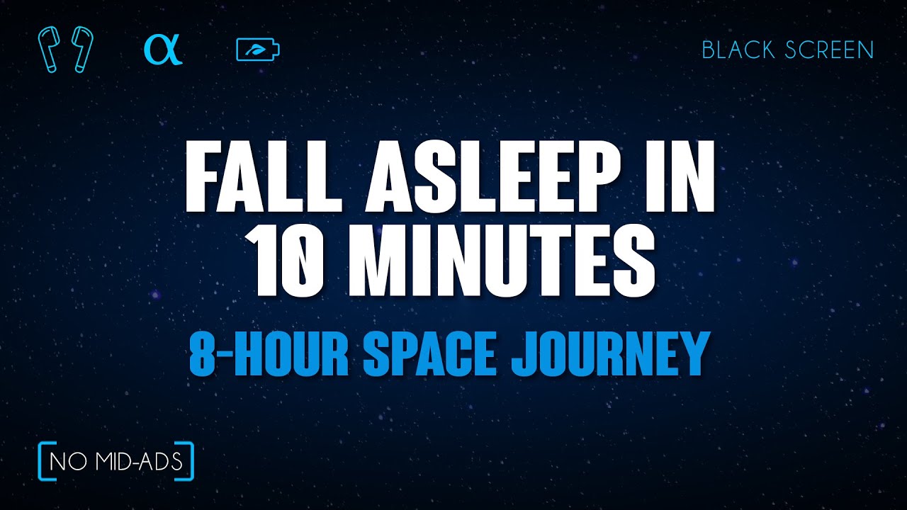 Fall Asleep in 10 Minutes | 8-Hour Space Journey