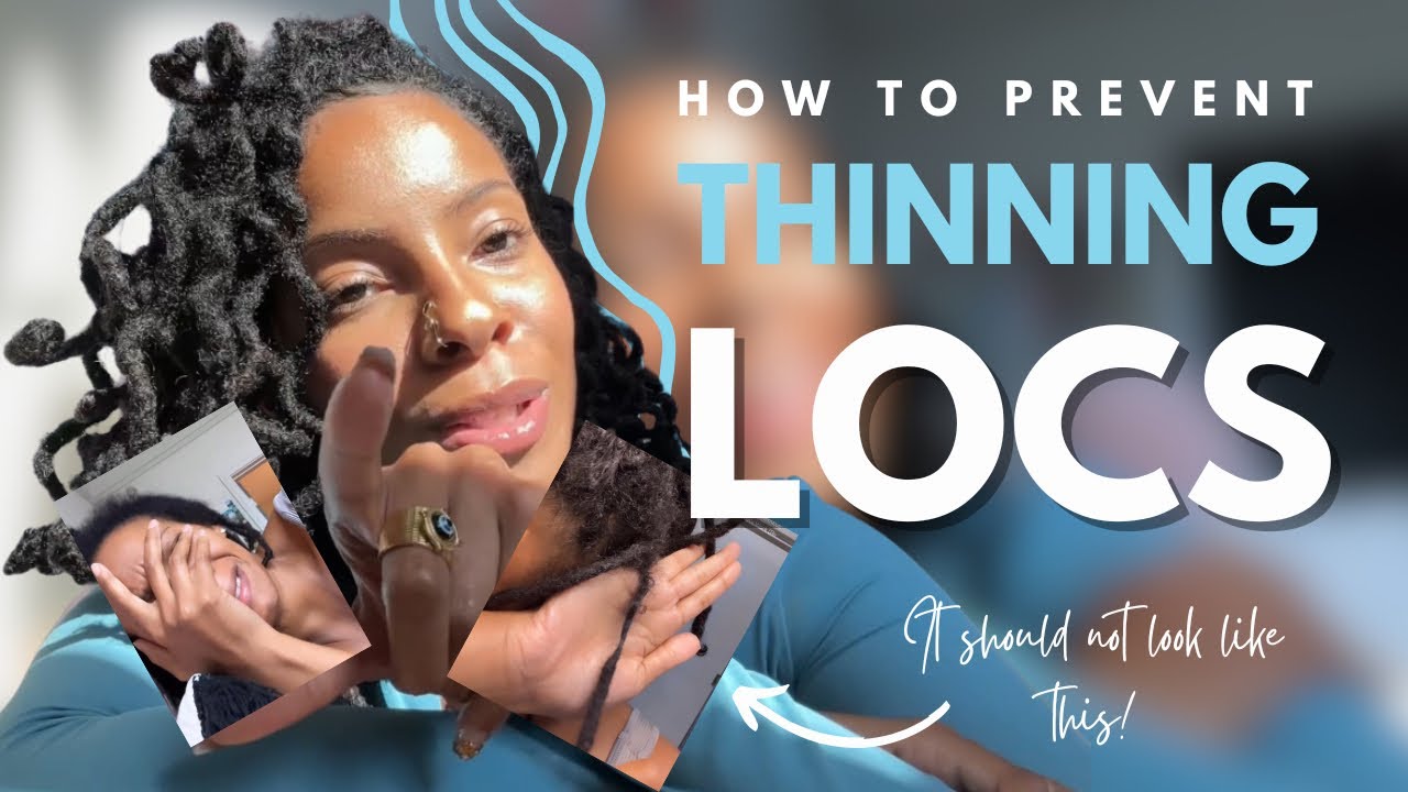 How to Prevent Thinning Locs | Tips for Stronger, Healthier Locs