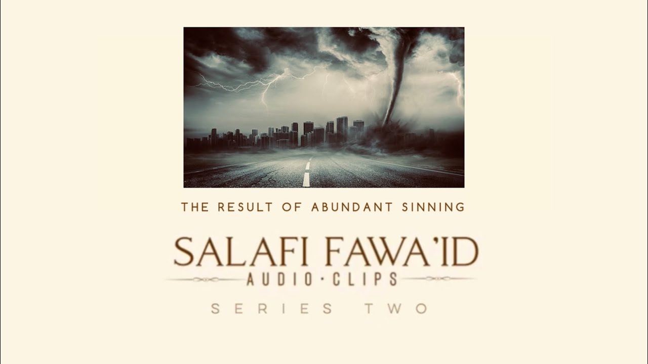The Result Of Abundant Sinning | Abu Khadeejah