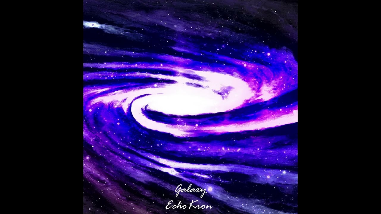 EchoKron - Galaxy (Dark Ambient Mini-Album) 2016