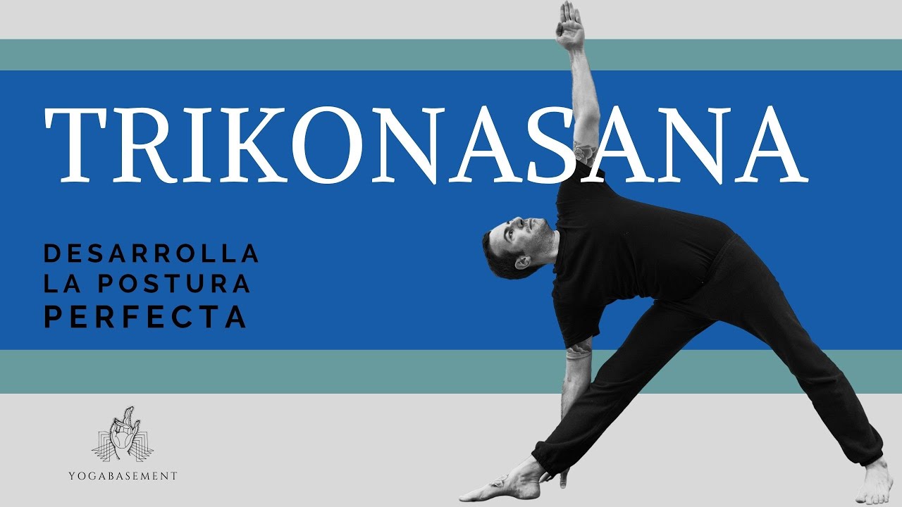3 FORMAS  de hacer PASO A PASO la Postura del Triangulo.  TRIKONASANA PROGRESIVO