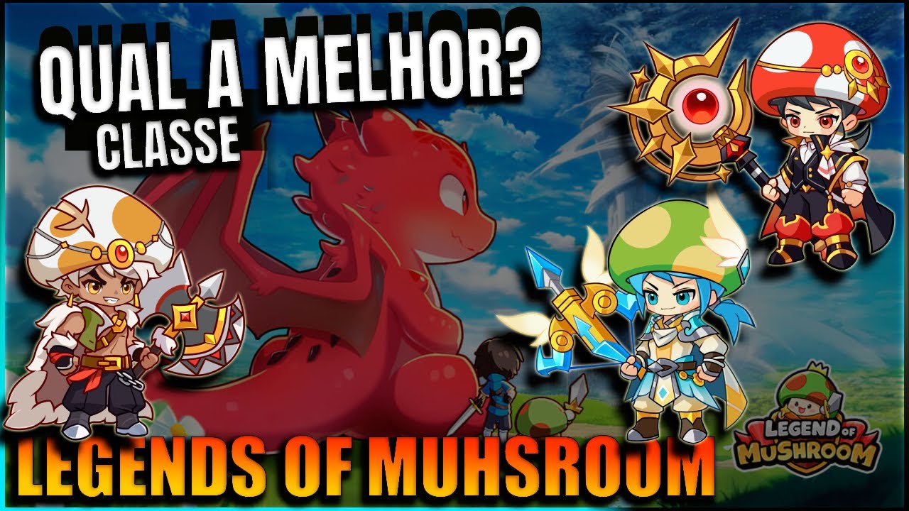 QUAL A MELHOR CLASSE | Legends of Mushroom | MAGO, ARQUEIRO OU GUERREIRO