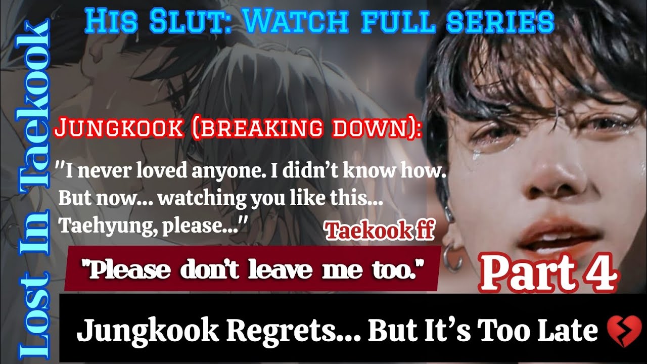HIS SLUT when Jungkook regrets but it's too late।।#taekookffs#taekookff#bts#fantasy#fanfiction#tae