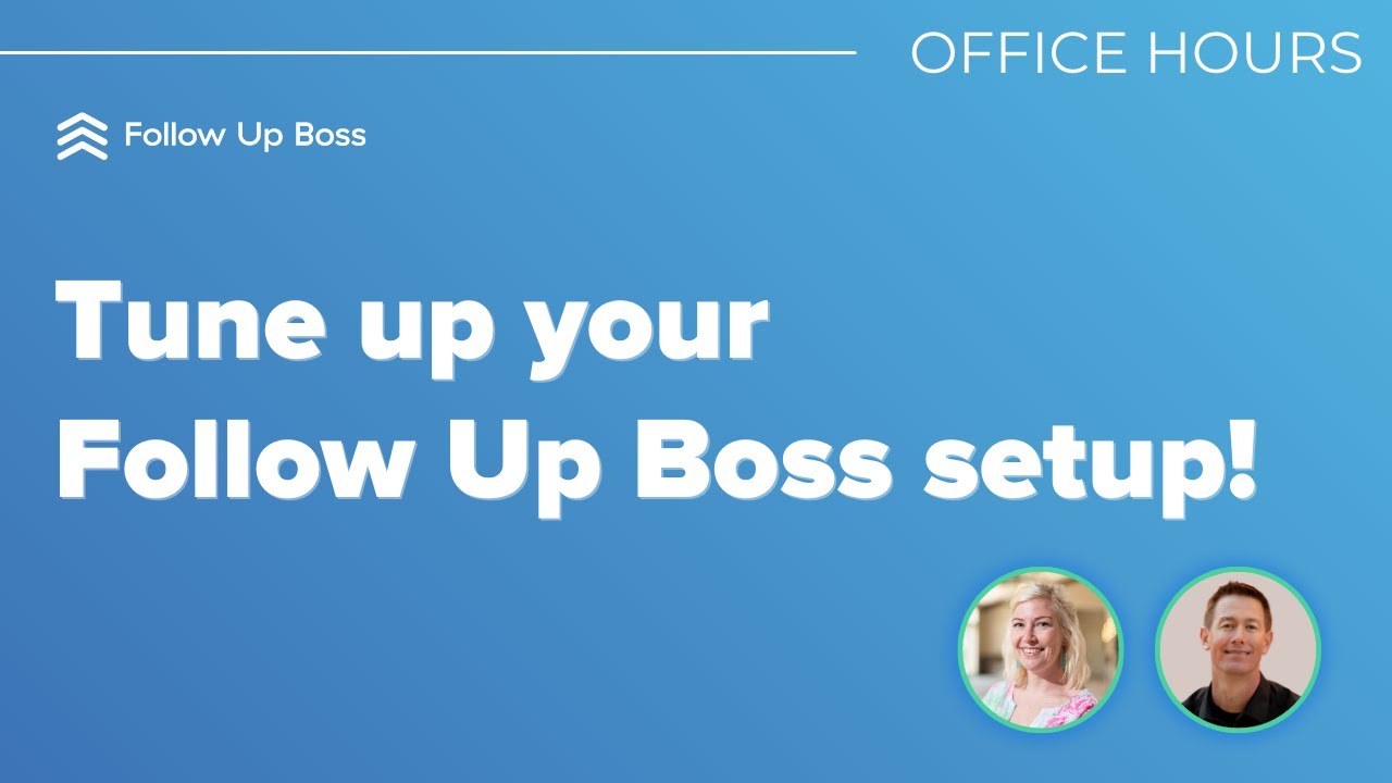 Tune up your Follow Up Boss setup!