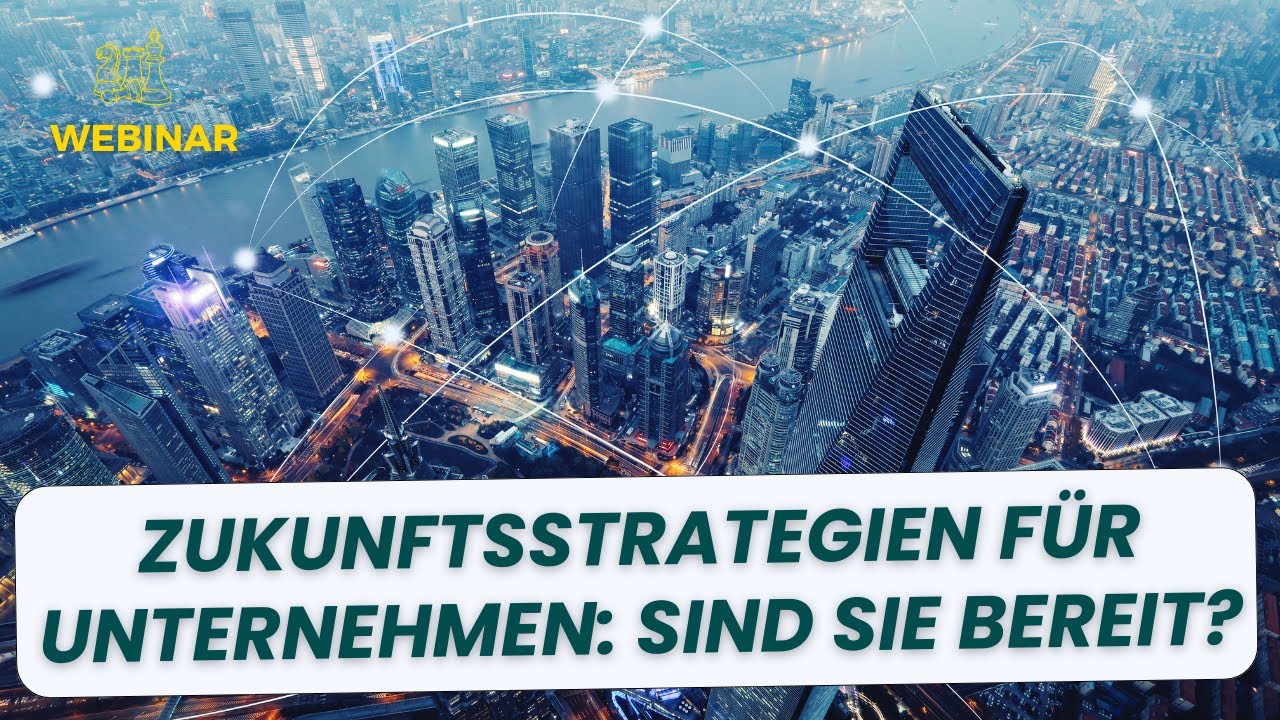 Zukunftsstrategien für Unternehmen: So bleiben Sie wettbewerbsfähig! (Webinar)