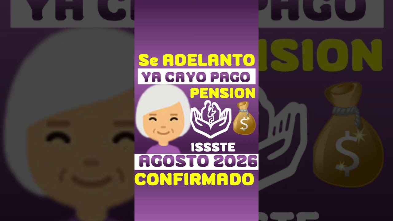 ✅GOOD NEWS! Pension payments for August 2026 have already been deposited for ISSSTE and IMSS reti...