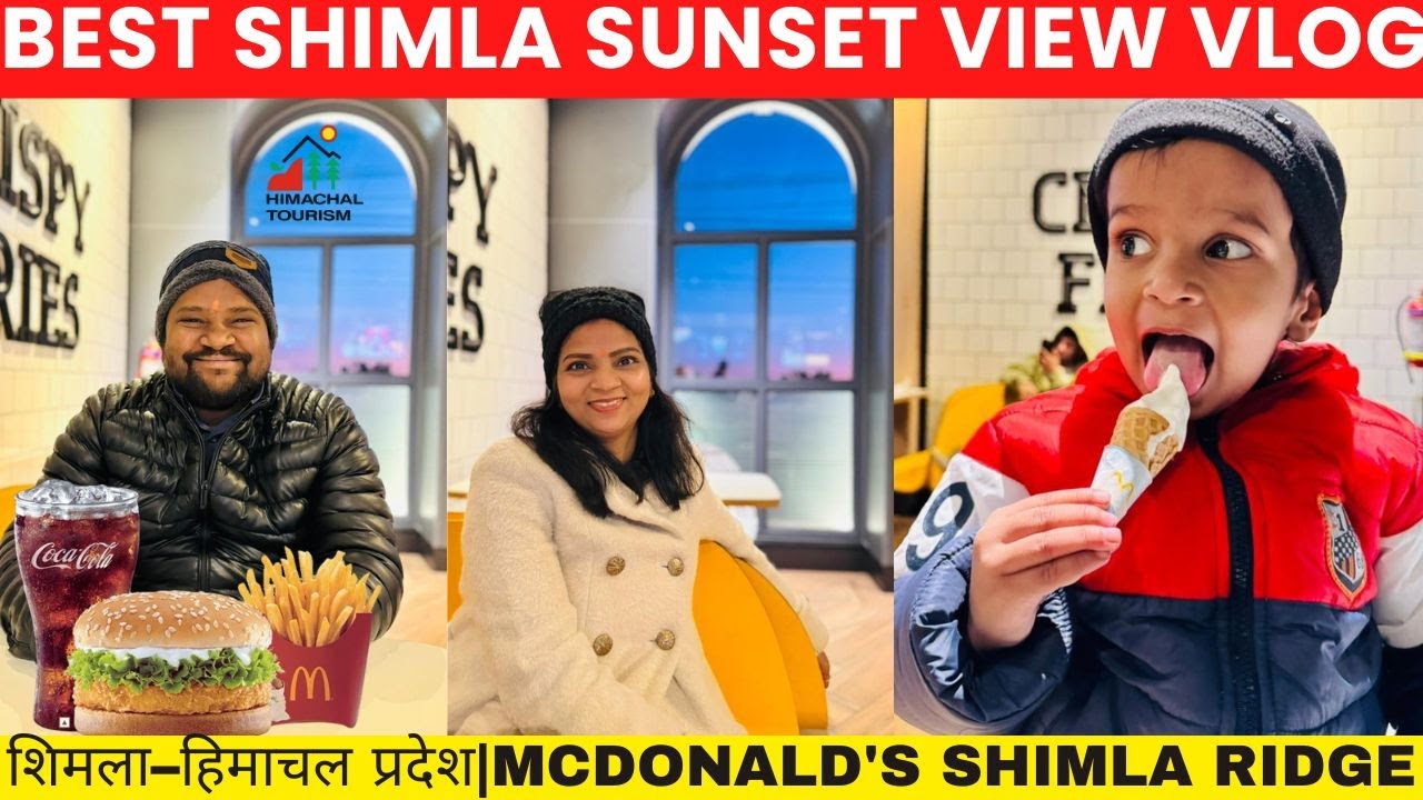 Mc Donald’s Shimla | Ridge Mall Road | Lakkar Bazaar | Best Sunset Point in Shimla #himachalpradesh