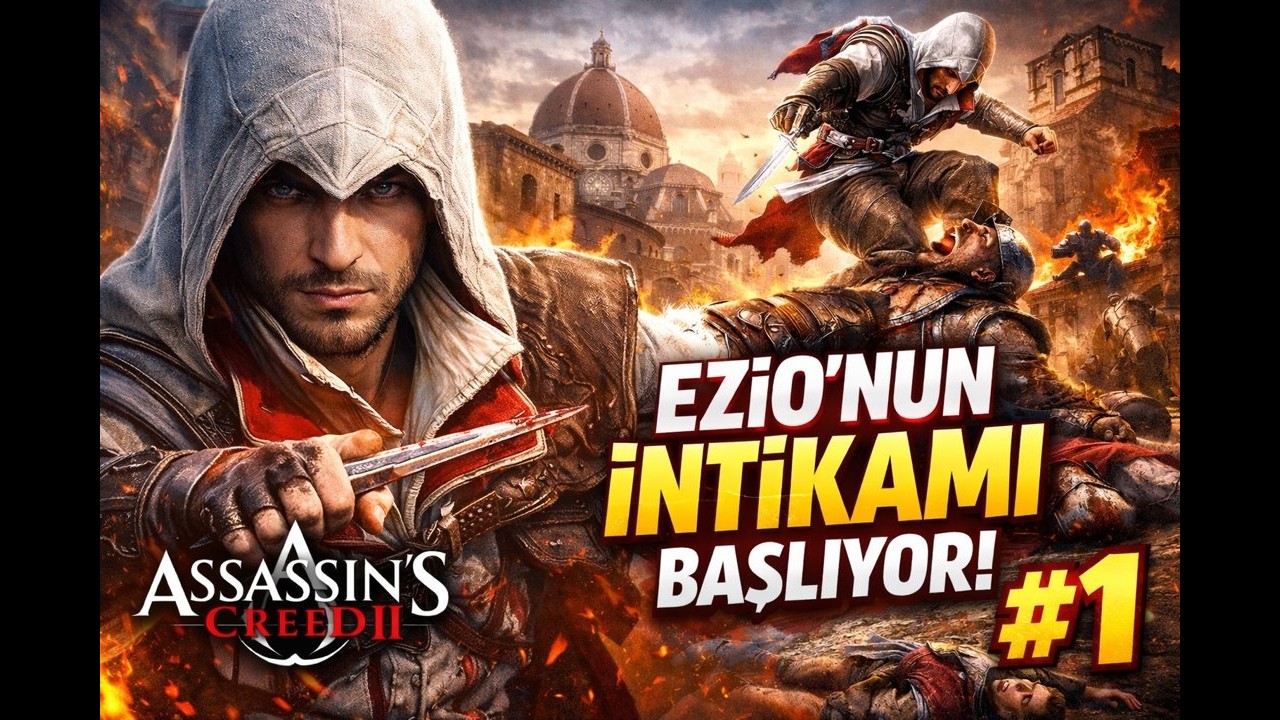 Ezio’nun Hikayesi Başlıyor! | Assassin’s Creed 2 #1