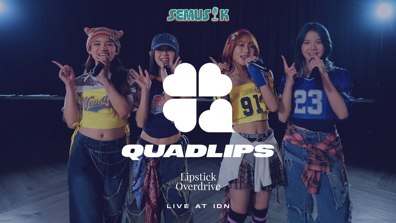 SEMUSIK: Quadlips - Lipstick, Overdrive [Live at IDN]
