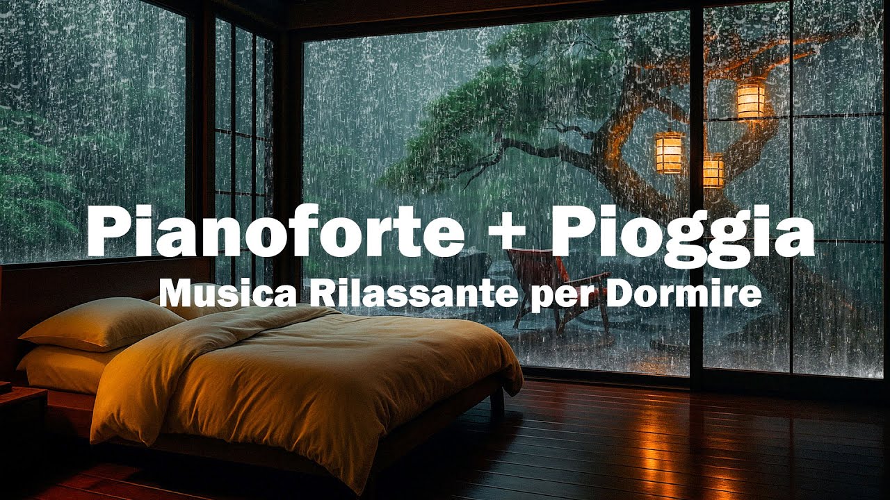 Musica Rilassante per Dormire – Pianoforte & Pioggia per Sonno Profondo, Ansia e Meditazione