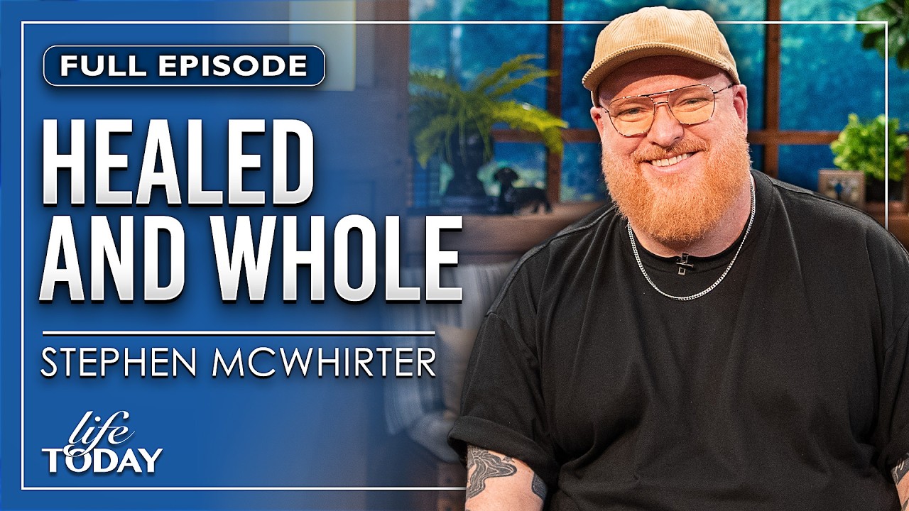 Stephen McWhirter: Healed And Whole (LIFE Today)