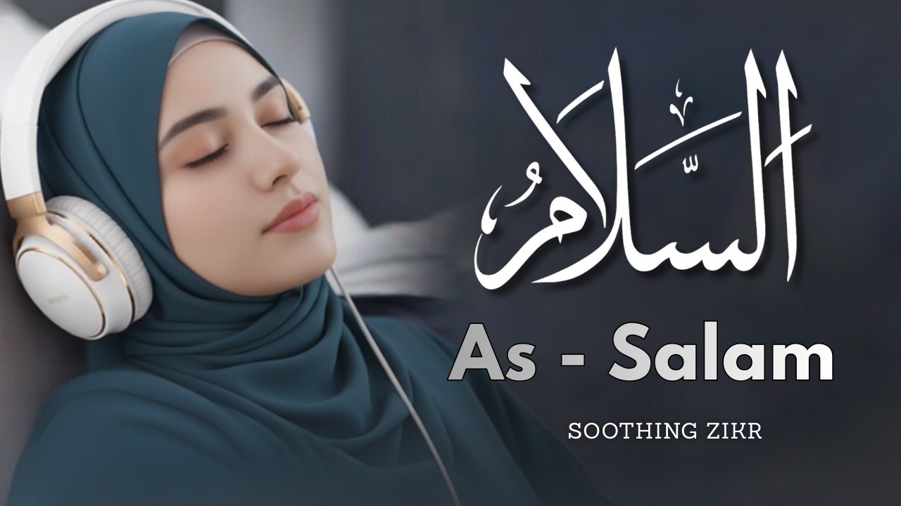 MUKJIZALI ZIKR! AS SALAM – Rizq Eshiklari Ochiladi, Qalb Tinchlik va Baraka Topadi