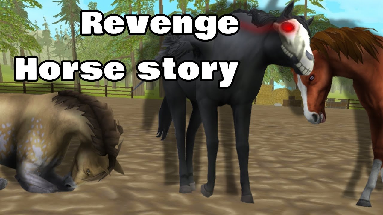 Revenge (horse story) |WILDCRAFT|