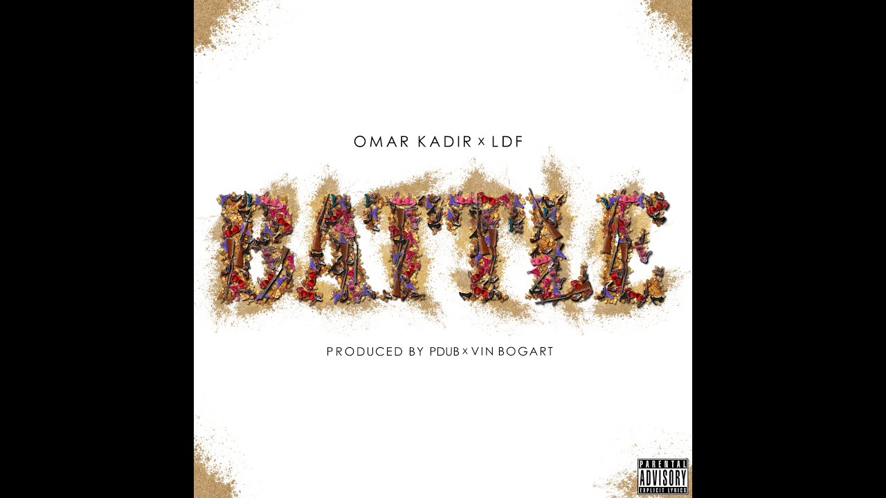Omar Kadir & Louie Da Fourth - BATTLE (Lyric Music Video)